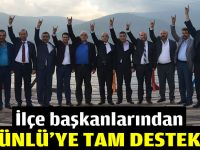 İlçe başkanlarından Aydın Ünlü’ye tam destek