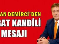 Başkan Demirci’den Berat Kandili Mesajı