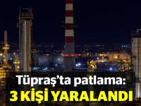 Tüpraşta patlama: Yaralılar var