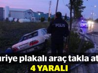 Suriye plakalı araç takla attı: 4 yaralı