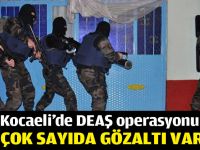 Kocaeli'de DEAŞ operasyonu: Çok sayıda gözaltı var