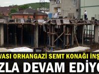 Orhangazi Mahalle Semt konağı inşaatı hızla devam ediyor