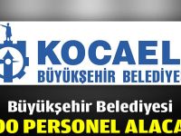 Büyükşehir 800 personel alacak