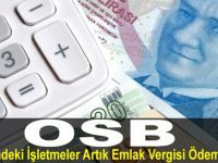 OSB'lerdeki İşletmeler Artık Emlak Vergisi Ödemeyecek