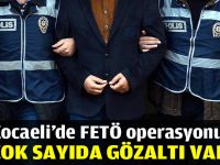 Kocaeli'de FETÖ operasyonu: Çok sayıda gözaltı var