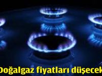 Doğalgaz fiyatları düşecek