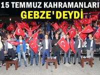 15 Temmuz Kahramanları Gebze'deydi