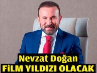 Nevzat Doğan film yıldızı olacak