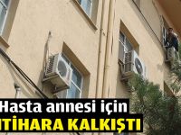 Hasta annesi için intihara kalkıştı