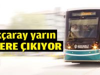 Akçaray yarın sefere çıkıyor