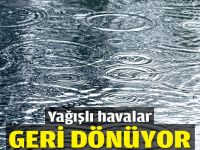 Meteoroloji uyardı, yağmur geri dönüyor