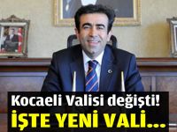 Kocaeli Valisi değişti! İşte yeni vali...