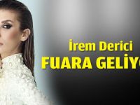 İrem Derici fuara geliyor