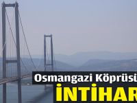 Osmangazi Köprüsü'nde intihar