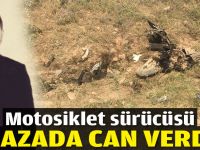 Motosiklet sürücüsü kazada can verdi