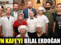 Down Kafe'yi Bilal Erdoğan açtı