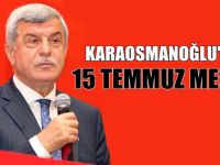 Karaosmanoğlu'ndan 15 Temmuz mesajı