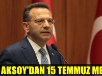 Vali Aksoy’dan 15 Temmuz mesajı