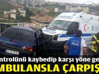 Kontrolü kaybedip karşı yönden gelen ambulansa çarptı