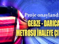 Gebze-Darıca Metro Projesi ihaleye çıkıyor