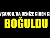 Tavşancıl'da denize giren genç boğuldu