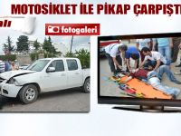 MOTOSİKLET İLE PİKAP ÇARPIŞTI, 2 YARALI