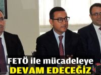 FETÖ ile mücadeleye devam edeceğiz