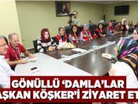 ‘Damla’lar Başkan Köşker’i ziyaret etti