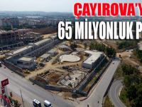 Çayırova'da 65 Milyon TL’lik 3 dev proje