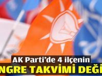 AK Parti’de 4 ilçenin kongre takvimi değişti