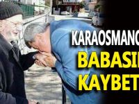 Karaosmanoğlu'nun baba acısı