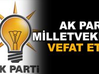 AK Partili vekil vefat etti