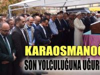 Baba Karaosmanoğlu son yolculuğuna uğurlandı