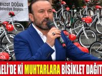 Nevzat Doğan muhtarlara bisiklet dağıtacak!