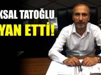 Köksal Tatoğlu isyan etti!