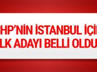 İşte CHP'nin İstanbul için ilk adayı