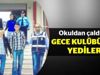 Okuldan çaldılar, gece kulübünde yediler