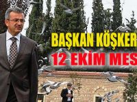 Başkan Köşker’in 12 Ekim Mesajı