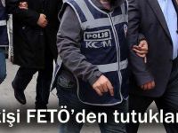 6 kişi FETÖ’den tutuklandı