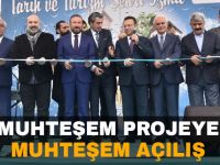 Muhteşem projeye muhteşem açılış