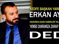 Erkan Ayan'dan hakkında çıkan haberlere yalanlama