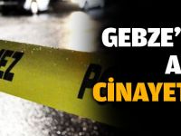 Gebze'de aşk cinayeti!