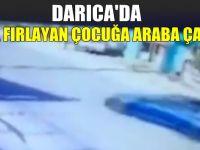 Yola fırlayan çocuğa otomobil çarptı