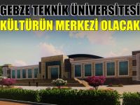 GTÜ Kültürün Merkezi Olacak