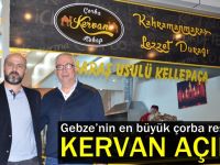 Gebze’nin en büyük çorba restoranı KERVAN açıldı