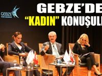 Gebze'de "KADIN" Konuşuldu