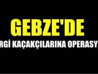 Gebze'de vergi kaçakçılarına operasyon