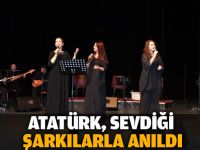 Atatürk sevdiği şarkılarla anıldı