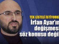 İrfan Ayar’ın değişmesi söz konusu değil