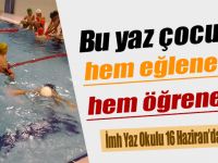 Bu yaz çocuklar hem öğrenecek, hem eğlenecek